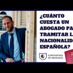Costo abogado trámite nacionalidad española: ¿Cuánto cuesta?